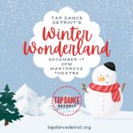 Tap Dance Detroit Winter Wonderland show poster