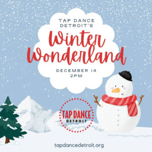 Winter Wonderland 2025 - Tap Dance Detroit