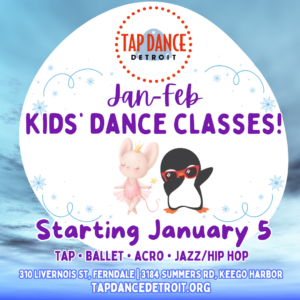 Kids' Dance Classes - Tap Dance Detroit - Ferndale and Keego Harbor - January 2026