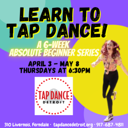 Tap Dance Detroit Absolute Beginner Series April-May 2025
