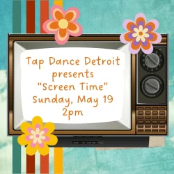 Tap Dance Detroit - Spring Show 2024
